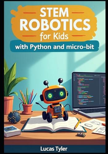 STEM Robotics for Kids with Python and micro