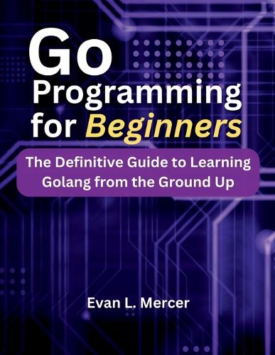 Go Programming for Beginners