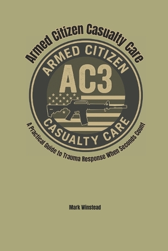 Armed Citizen Casualty Care