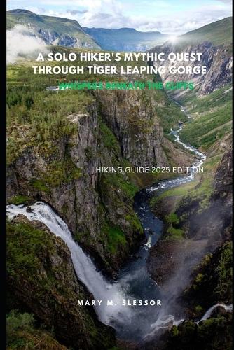 A Solo Hiker's Mythic Quest Through Tiger Leaping Gorge