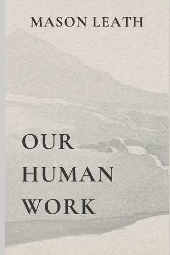 Our Human Work