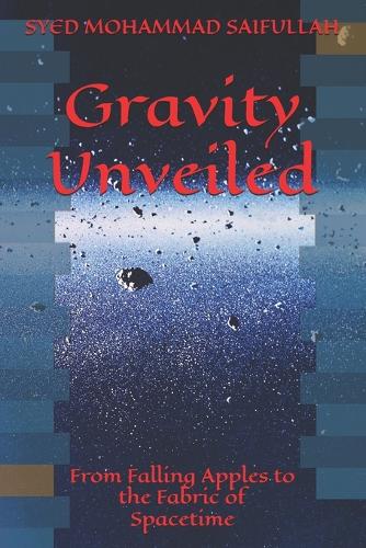 Gravity Unveiled