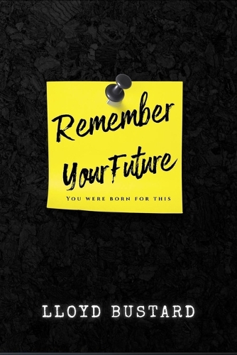 Remember Your Future