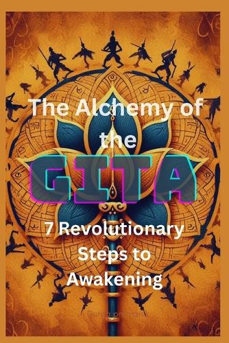 The Alchemy of the Gita