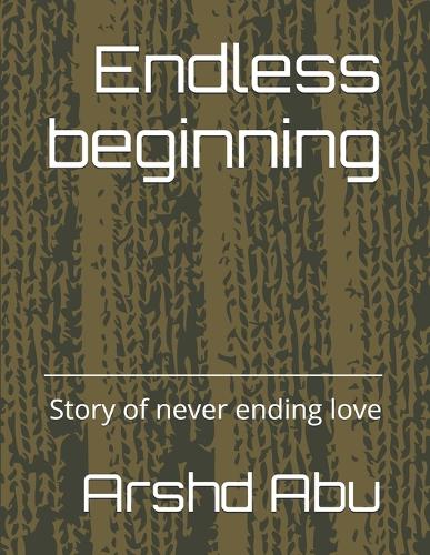 Endless beginning