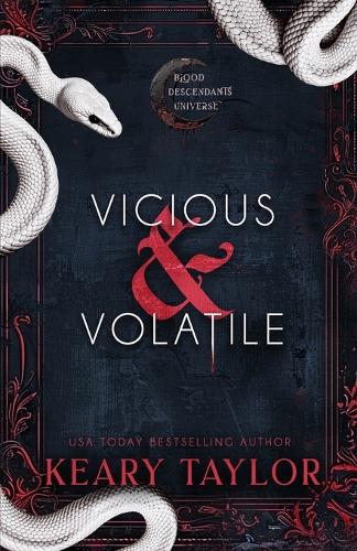 Vicious and Volatile