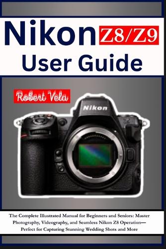 Nikon Z8/Z9 User Guide