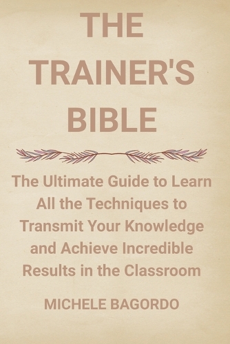 The Trainer's Bible