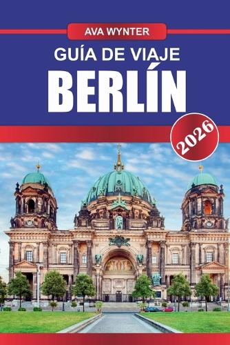 Guía de Viaje Berlín 2026