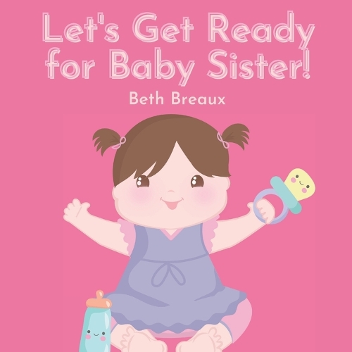 Let's Get Ready for Little Sister!
