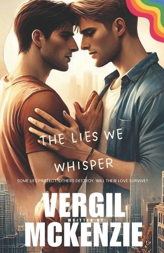 What Lies We Whisper
