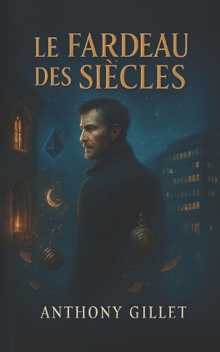 Le fardeau des siècles
