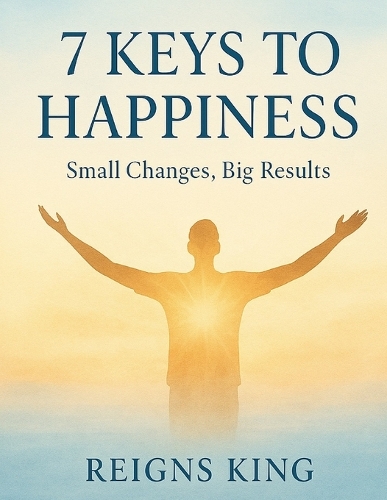 7 Keys to Happiness