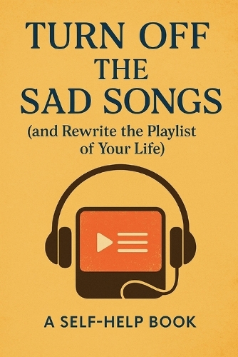 Turn Off The Sad Songs