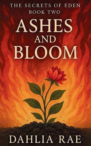 Ashes and Bloom