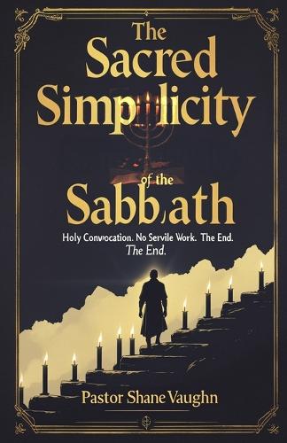 The Sacred Simplicity Of The Sabbath