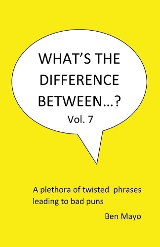 What's The Difference Between...? Volume 7