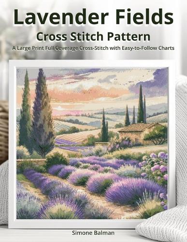 Lavender Fields Cross Stitch Pattern