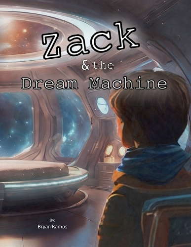 Zack & the Dream Machine