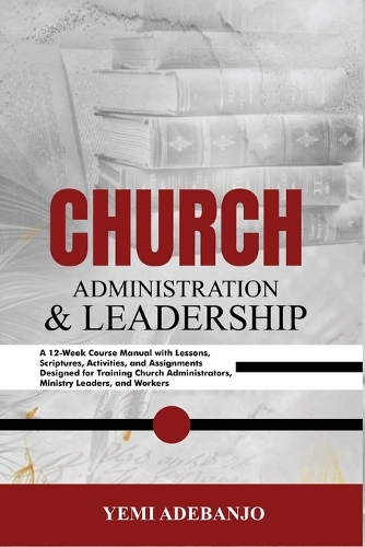 Church Administration and Leadership