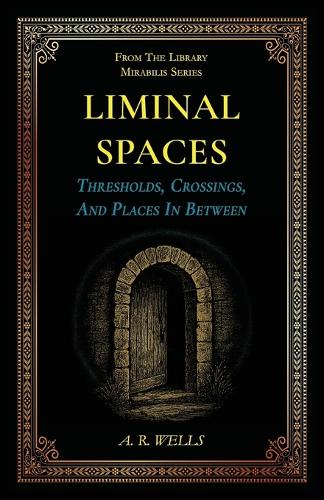 Liminal Spaces
