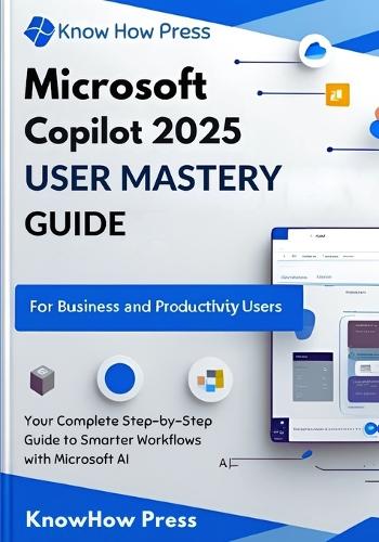 Microsoft Copilot 2025 User Mastery Guide