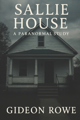 Sallie House A Paranormal Study