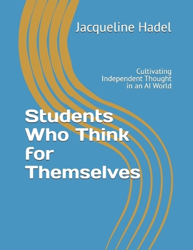 Students Who Think for Themselves