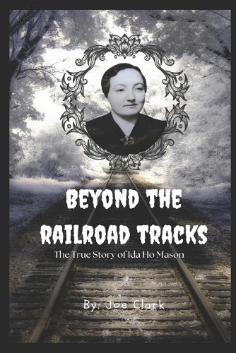 Beyond The Railroad Tracks