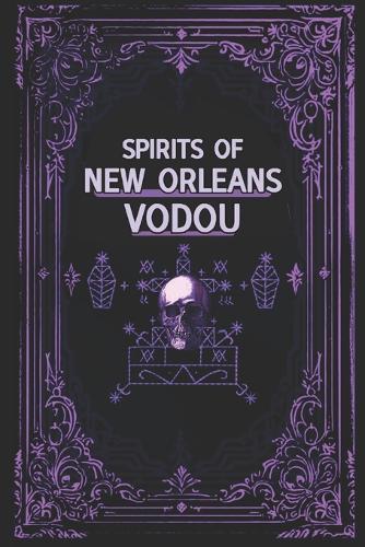Spirits of New Orleans Vodou