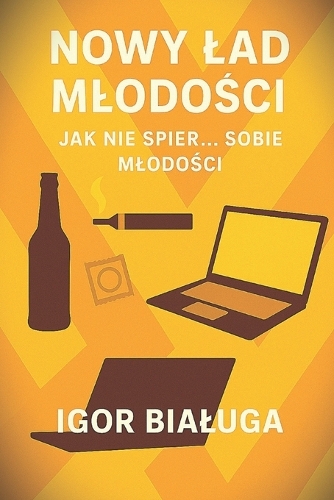 Nowy lad mlodości + Jak nie spier... sobie mlodości