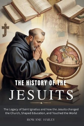 The History of the Jesuits