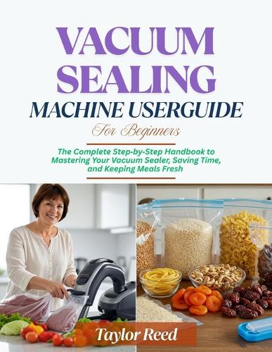 Vacuum Sealing Machine User Guide for Beginners