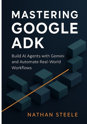 Mastering Google ADK