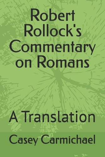 Robert Rollock's Commentary on Romans