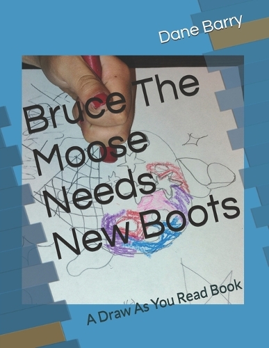 Bruce The Moose Needs New Boots