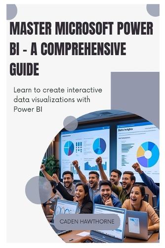 Master Microsoft Power BI - A Comprehensive Guide