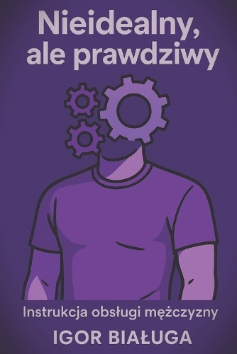 Nieidealny, ale prawdziwy
