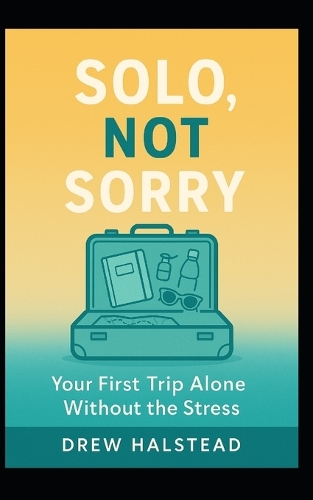 Solo, Not Sorry