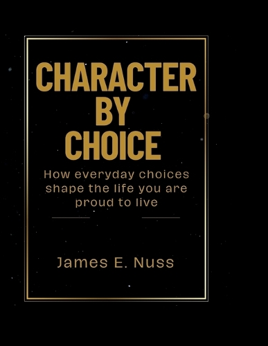 Character By Choice
