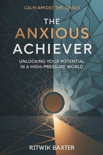 The Anxious Achiever