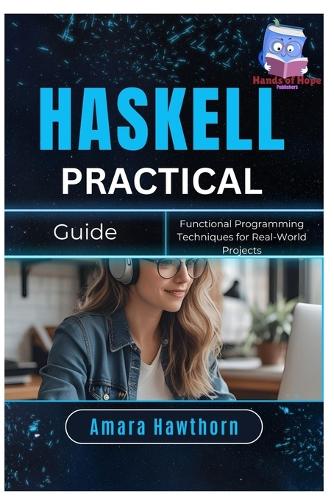 Haskell Practical Guide