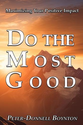 Do the Most Good
