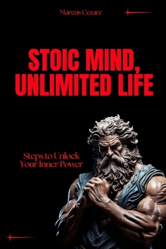 Stoic Mind, Unlimited Life