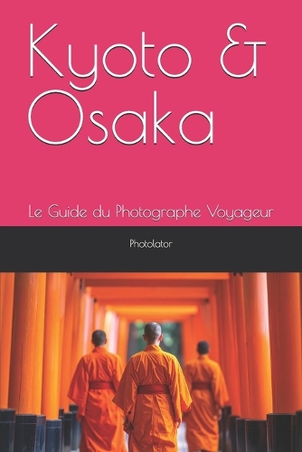 Kyoto & Osaka