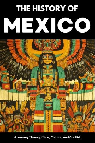 The History of Mexico