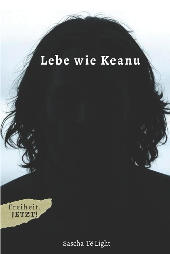 Lebe wie Keanu