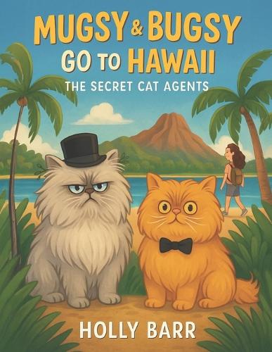 Mugsy & Bugsy Go To Hawaii