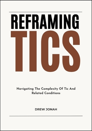 Reframing Tics