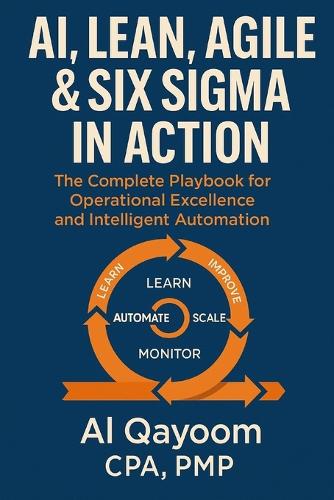AI, Lean, Agile & Six Sigma in Action